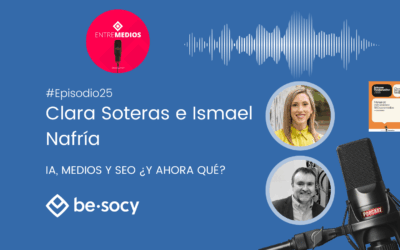 Clara Soteras e Ismael Nafría – IA, Medios y SEO ¿y ahora qué?