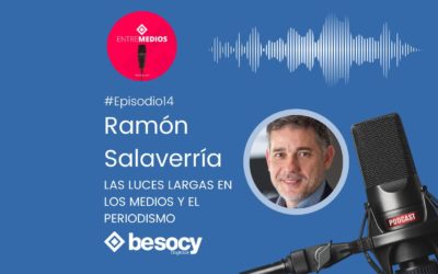 Ramón Salaverría – Las luces largas en los medios y el periodismo