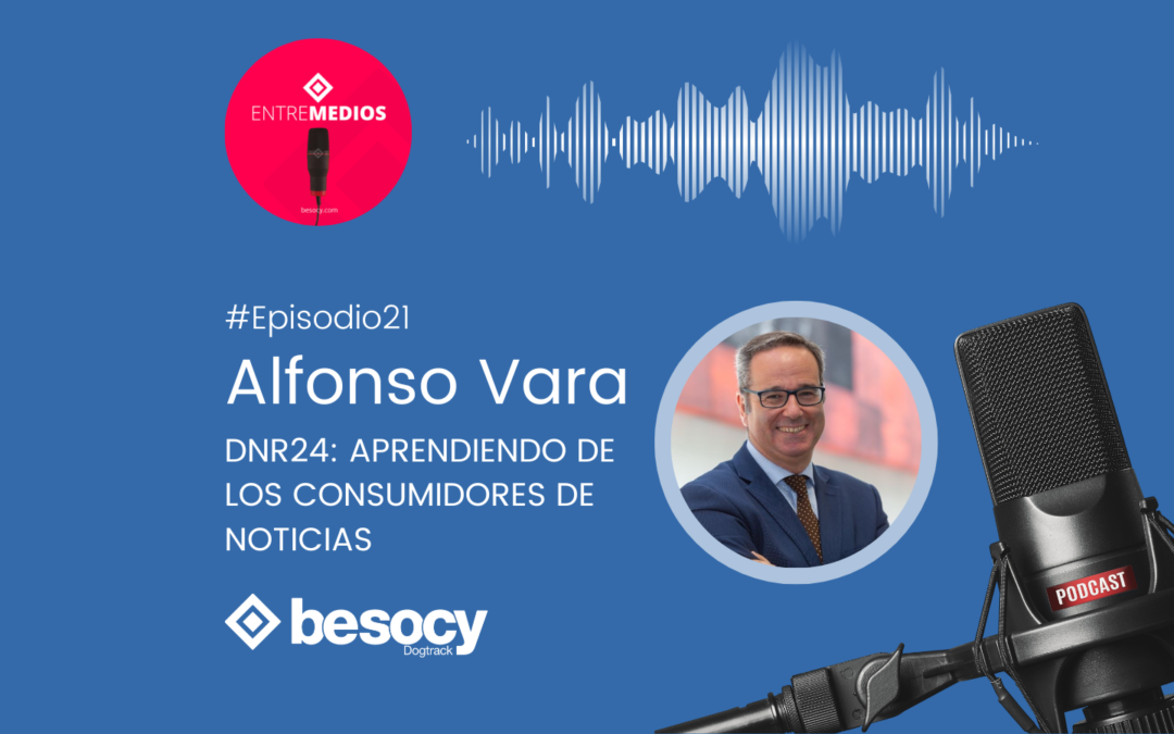Alfonso Vara – DNR24: Aprendiendo de los consumidores de noticias